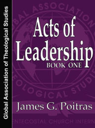 Title: Acts of Leadership I, Author: James G. Poitras