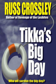 Title: Tikka's Big Day, Author: Russ Crossley