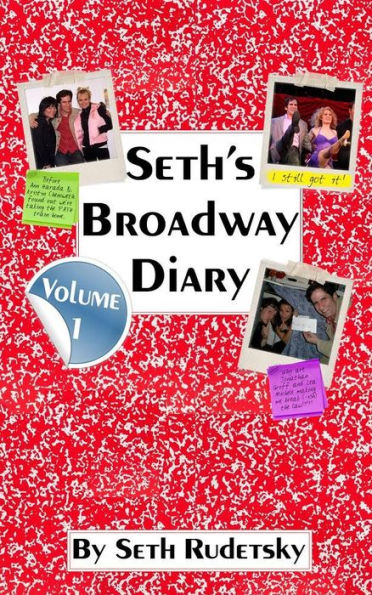 Seth's Broadway Diary, Volume 1