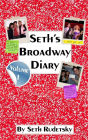 Seth's Broadway Diary, Volume 1