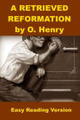 A Retrieved Reformation - O. Henry - Easy Reading Version