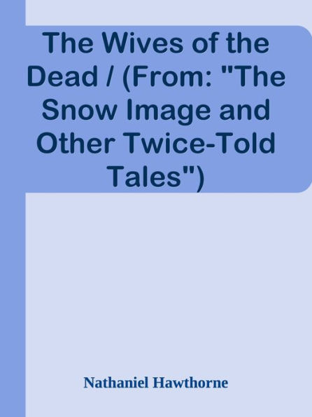 The Wives of the Dead / (From: 