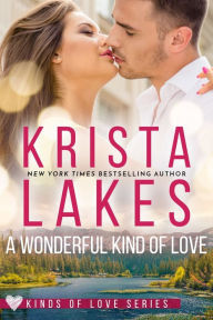 Title: A Wonderful Kind of Love: A Small Town Billionaire Love Story, Author: Krista Lakes