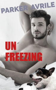 Title: Unfreezing, Author: Parker Avrile