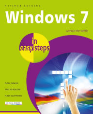 Title: Windows 7 in easy steps, Author: Harshad Kotecha