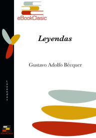 Title: Leyendas (Anotada), Author: Gustavo Adolfo Becquer