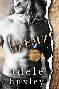 Title: Bronze, Author: Adele Huxley