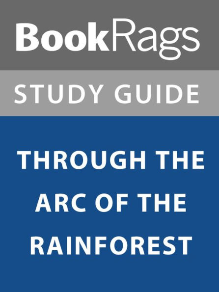 Summary & Study Guide: Through the Arc of the Rainforest