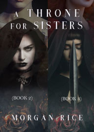 Title: A Throne for Sisters, Books 2 and 3, Author: Morgan Rice