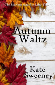 Title: Autumn Waltz, Author: Kate Sweeney