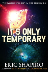 Title: It's Only Temporary, Author: Eric Shapiro