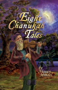 Title: Eight Chanukah Tales, Author: Nissan Mindel