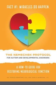 Title: The Nemechek Protocol For Autism and Developmental Disorders, Author: Dr. Patrick Nemechek