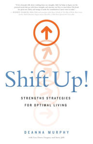 Title: Shift Up!: Strengths Strategies for Optimal Living, Author: ZDR