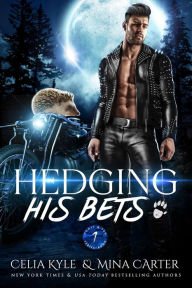 Title: Hedging His Bets (BBW Paranormal Shapeshifter Romance), Author: Celia Kyle