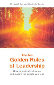 Title: The ten Golden Rules of Leadership, Author: Elizabeth Fox