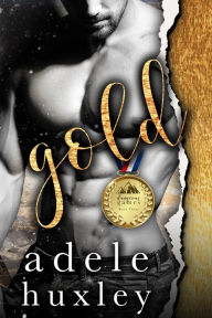 Title: Gold, Author: Adele Huxley