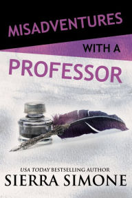 Title: Misadventures with a Professor, Author: Sierra Simone