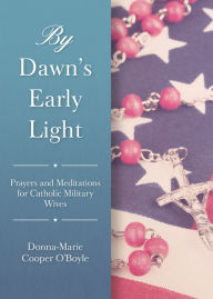 Title: By Dawn's Early Light, Author: Donna-Marie Cooper O'Boyle