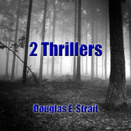 Title: 2 Thrillers, Author: Douglas E. Strait