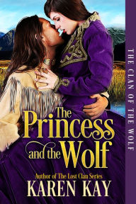 Title: The Princess and the Wolf, Author: Karen Kay