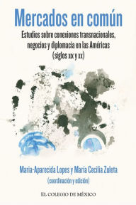 Title: Mercados en comun, Author: Maria Cecilia Zuleta