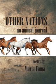 Title: Other Nations: An Animal Journal, Author: Maria Fama