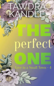 Title: The Perfect One, Author: Tawdra Kandle