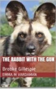 Title: The Rabbit With the Gun, Author: Jennifer Gisselbrecht Hyena