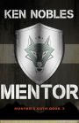 Mentor: Hunter's Oath Book 3 [For fans of Marie Lu, Rick Riordan and Veronica Roth]