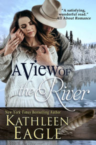 Title: A View of the River, Author: Kathleen Eagle