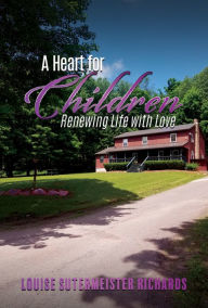 Title: A Heart for Children, Author: Louise Sutermeister Richards