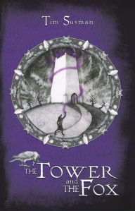 Title: The Tower and the Fox, Author: Tim Susman