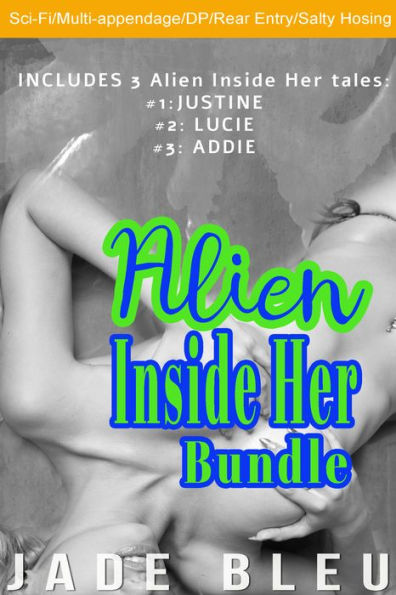 Alien Inside Her Bundle (SciFi/Alien erotica, Hentai-inspired tentacle/appendages, DP/Anal)