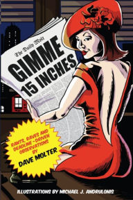 Title: Gimme 15 Inches, Author: Dave Molter