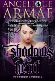 Title: Shadows of the Heart (The Paradisian Chronicles 2), Author: Angelique Armae