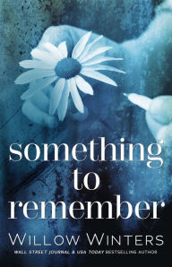 Title: Something to Remember, Author: Willow Winters