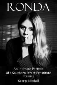 Title: RONDA: An Intimate Portrait of a Southern Street Prostitute, volume two, Author: George Mitchell