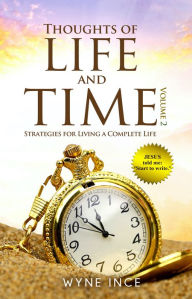 Title: Thoughts of Life and Time (Volume 2), Author: Wyne Ince