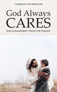 Title: God Always Cares, Author: Charles Spurgeon