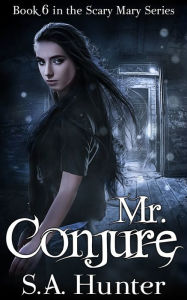 Title: Mr. Conjure, Author: S.A. Hunter