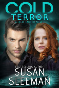 Title: Cold Terror (Cold Harbor Book 1), Author: Susan Sleeman