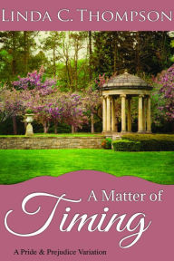Title: A Matter Of Timing, Author: Linda Thompson