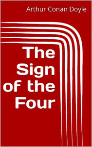 Title: The Sign of the Four, Author: Arthur Conan Doyle