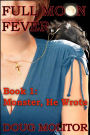 Full Moon Fever, Book 1: Monster, He Wrote