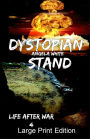 Dystopian Stand Large Print Edition