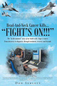 Title: HEAD-AND-NECK CANCER KILLS: FIGHTS ON!!, Author: Austin Brown