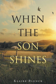 Title: When The Son Shines, Author: Danny Ray Craig