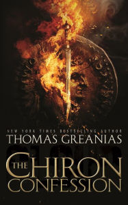 Title: The Chiron Confession, Author: Thomas Greanias