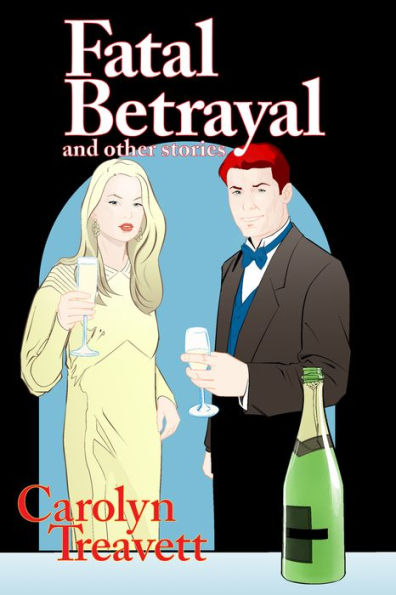 Fatal Betrayal : and Other Stories